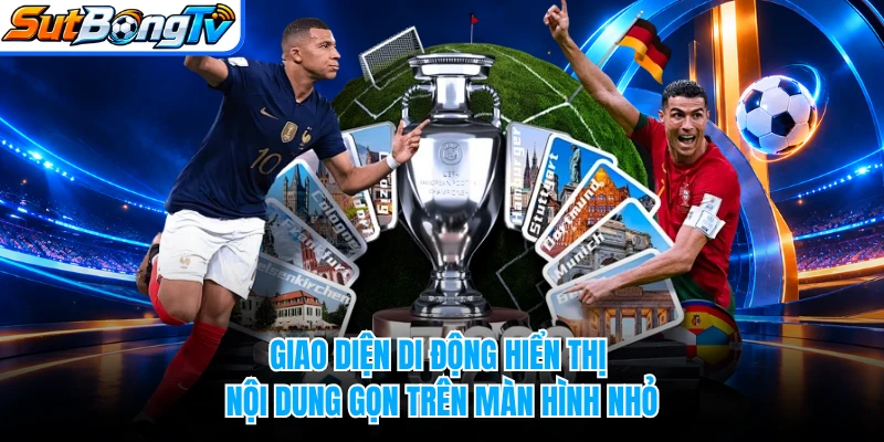 Giao diện di động hiển thị nội dung gọn trên màn hình nhỏ