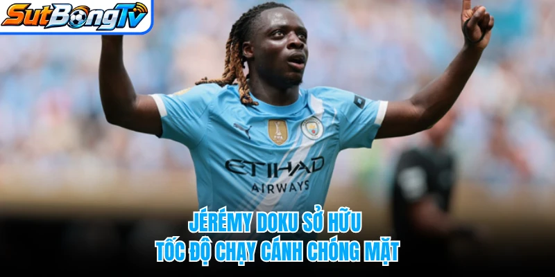 Jérémy Doku sở hữu tốc độ chạy cánh chóng mặt