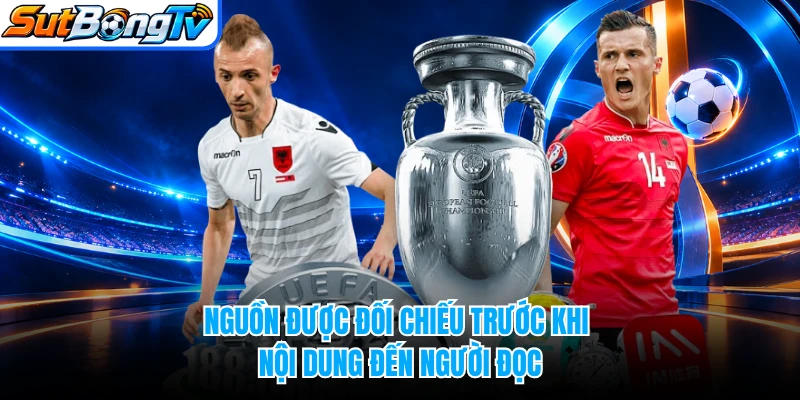 Nguồn được đối chiếu trước khi nội dung đến người đọc