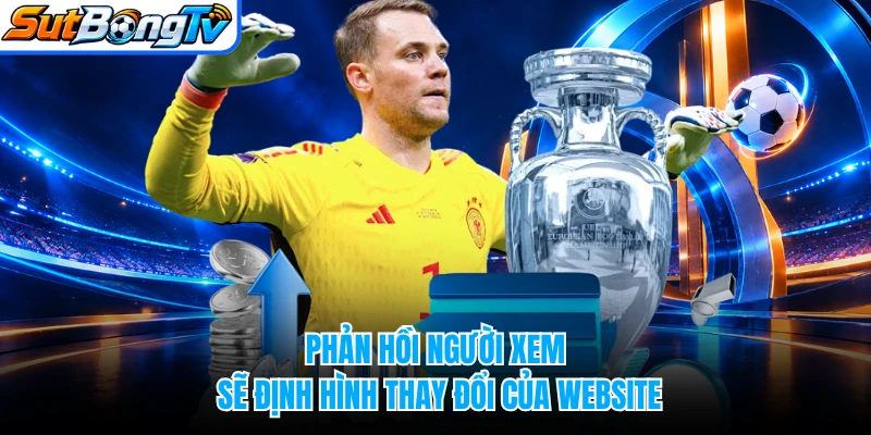 Phản hồi người xem sẽ định hình thay đổi của website