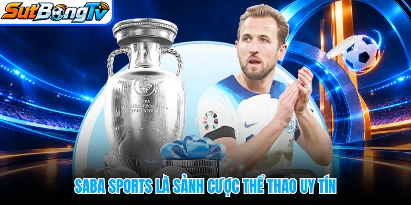Saba sports là sảnh cược thể thao uy tín